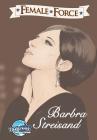 Female Force: Barbra Streisand Cover Image