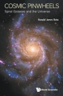 Cosmic Pinwheels: Spiral Galaxies and the Universe By Ronald J. Buta Cover Image