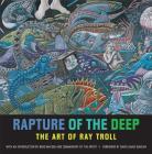 Rapture of the Deep: The Art of Ray Troll By Ray Troll, David James Duncan (Foreword by), Brad Matsen (Introduction by) Cover Image