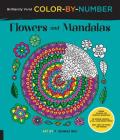 Brilliantly Vivid Color-by-Number: Flowers and Mandalas: Guided coloring for creative relaxation--30 original designs + 4 full-color bonus prints--Easy tear-out pages for framing (Brilliantly Vivid Color by Number) Cover Image