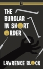 The Burglar in Short Order (Bernie Rhodenbarr #12) Cover Image