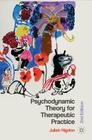 Psychodynamic Theory for Therapeutic Practice By Juliet Higdon Cover Image