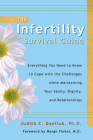 The Infertility Survival Guide: Everything You Need to Know to Cope with the Challenges While Maintaining Your Sanity, Dignity, and Relationships By Judith Daniluk Cover Image