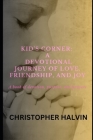 Kid's Corner: A Devotional Journey of Love, Friendship, and Joy Cover Image