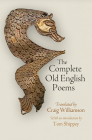 The Complete Old English Poems (Middle Ages) By Craig Williamson (Translator), Tom Shippey (Introduction by) Cover Image