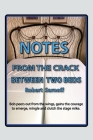 Notes from the Crack Between Two Beds: Robert peers out from the wings, gains the courage to emerge, mingle and clutch the stage mike. By Robert Sarnoff Cover Image