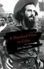 A Hundred Fires in Cuba By John Thorndike Cover Image