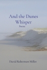 And the Dunes Whisper: Poems Cover Image