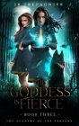 The Goddess is Fierce: A Paranormal Academy Why Choose Romance Cover Image