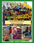 The New Farmers' Market: Farm-Fresh Ideas for Producers, Managers & Communities Cover Image