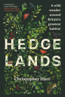 Hedgelands [Us Edition]: A Wild Wander Around Britain's Greatest Habitat Cover Image