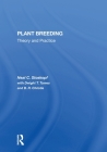 Plant Breeding: Theory and Practice By Neal C. Stoskopf, Dwight T. Tomes, B. R. Christie Cover Image