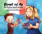 Bowl of A's: An Italian-American Tale By Lisa Ruggiero Cover Image