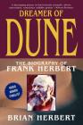 Dreamer of Dune: The Biography of Frank Herbert By Brian Herbert Cover Image