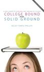 College Bound on Solid Ground By Kelsey Phillips Cover Image