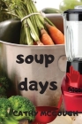 Soup Days By Cathy McGough Cover Image
