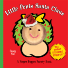 Little Penis Santa Claus: Finger Puppet Parody Book (Little Penis Parodies #1) By Craig Yoe Cover Image