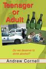 Teenager or Adult: Do We Deserve to Drink Alcohol? Cover Image