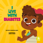I Live with Diabetes By Christina Earley, Amanda Hudson (Illustrator) Cover Image