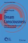 Dream Consciousness: Allan Hobson's New Approach to the Brain and Its Mind (Vienna Circle Institute Library #3) Cover Image