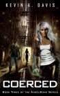 Coerced: Book Three of the AngelSong Series By Kevin A. Davis Cover Image