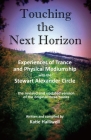 Touching the Next Horizon: Experiences of Trance and Physical Mediumship with the Stewart Alexander Circle By Katie Halliwell Cover Image