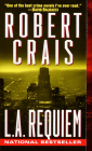 L.A. Requiem (An Elvis Cole and Joe Pike Novel #8) By Robert Crais Cover Image