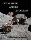 What Made Apollo a Success? By National Aeronautics and Administration Cover Image