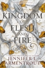 A Kingdom of Flesh and Fire: A Blood and Ash Novel By Jennifer L. Armentrout Cover Image