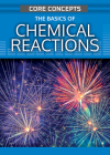 The Basics of Chemical Reactions By Anne O'Daly Cover Image