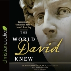 World David Knew: Connecting the Vast Ancient World to Israel's Great King Cover Image