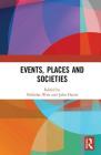 Events, Places and Societies By Nicholas Wise (Editor), John Harris (Editor) Cover Image