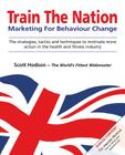 Train the Nation: Marketing for Behaviour Change Cover Image