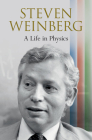 Steven Weinberg: A Life in Physics Cover Image