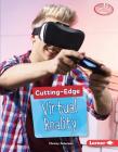 Cutting-Edge Virtual Reality (Searchlight Books (TM) -- Cutting-Edge Stem) Cover Image
