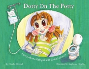Dotty on the Potty By Claudia Merandi, Stephanie Gibadlo (Illustrator) Cover Image