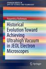 Historical Evolution Toward Achieving Ultrahigh Vacuum in Jeol Electron Microscopes (Springerbriefs in Applied Sciences and Technology) By Nagamitsu Yoshimura Cover Image