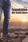 The Foundation We Stand Upon Cover Image