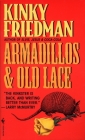 Armadillos and Old Lace: A Novel By Kinky Friedman Cover Image