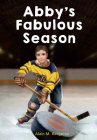 Abby's Fabulous Season By Alain M. Bergeron Cover Image