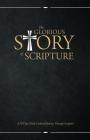 The Glorious Story of Scripture: A 30 Day Christ-Centered Journey Through Scripture By Bravehearted Christian Cover Image