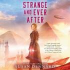 Strange and Ever After Lib/E By Susan Dennard, Emily Woo Zeller (Read by) Cover Image