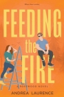 Feeding the Fire (Rosewood #2) By Andrea Laurence Cover Image