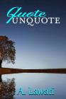Quote Unquote By A. Lawati Cover Image