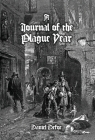 A Journal of the Plague Year: Being Observations or Memorials, Of the Most Remarkable Occurrences, as Well Public as Private, Which Happened in Lond Cover Image