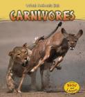 Carnivores (What Animals Eat) By James Benefield Cover Image