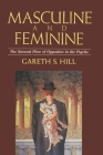 Masculine and Feminine: The Natural Flow of Opposites in the Psyche By Gareth S. Hill Cover Image