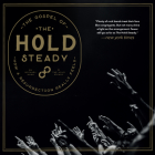 The Gospel of the Hold Steady: How a Resurrection Really Feels Cover Image