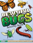 Beautiful Bugs Activity Book: An Introduction to Insects for Kids By Jennifer M. Mitchell, Y. Shane Nitzsche (Illustrator) Cover Image
