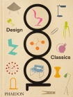 1000 Design Classics By Phaidon Phaidon Editors Cover Image